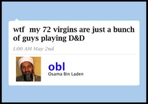 Too Bad for Osama Bin Laden