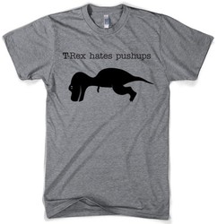 T-Rex Hates Pushups