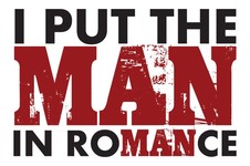 I Put The MAN in RoMANce