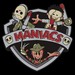 MANIACS!