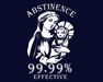 Abstinence - It's 99.99% Effective!