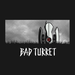 Bad Turret
