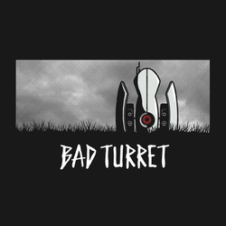 Bad Turret