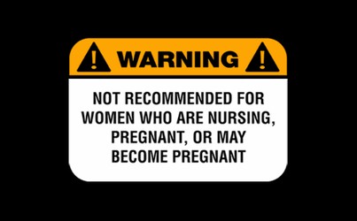 Warning: Not Recommended For Women Who Are Nursing