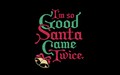 I'm So Good Santa Came Twice