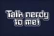 Talk Nerdy To Me