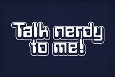 Talk Nerdy To Me