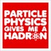 Higgs Boson Gives Me A Hadron