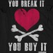 You Break It, You Buy It