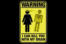 I Can Kill You With My Brain