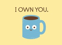 Coffee Talk - I Own You