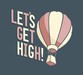 Let's Get High