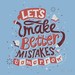 Let's Make Better Mistakes Tomorrow