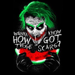 Wanna Know How I Got These Scars?