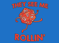 They See Me Rollin'