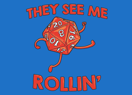 They See Me Rollin'