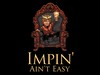 Impin Aint Easy
