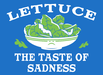 Lettuce, The Taste Of Sadness