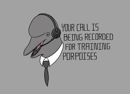 Your Call Is Being Recorded For Training Porpoises