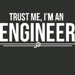 Trust Me I'm An Engineer