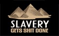 Slavery: Gets Shit Done