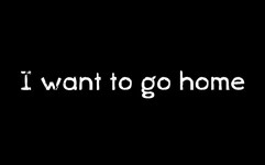 I Want To Go Home