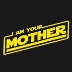 I Am Your Mother
