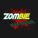 Zombie - Eat Flesh