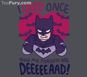 Batman - I Loved Once, Now My Parents Are Dead!