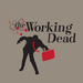The Working Dead
