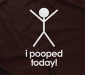 I Pooped Today!
