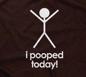 I Pooped Today!