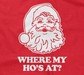 Santa Claus - Where My Ho's At?
