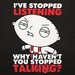 Stewie - I've Stopped Listening