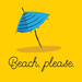 Beach, Please