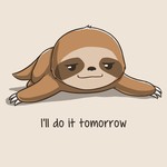 Procrastinator - I'll Do It Tomorrow