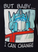 Optimus Prime - But Baby... I Can Change