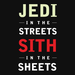 Jedi in the Streets - Sith in the Sheets