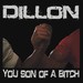 Dillon, You Son of a Bitch!
