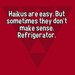 Haikus Are Easy, But Sometimes They Don't Make Sense