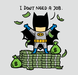 Batman - No Part Time Job