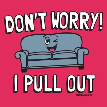 My Couch - Don't Worry I Pull Out