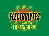 Electrolytes, It's What Plants Crave!