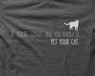 If You're Single And You Know it ... Pet Your Cat