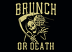 Brunch Or Death