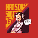 Han Solo Shot First, Again.