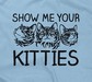 Show Me Your Kitties