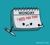 Monday - I Hate You Too