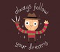 Always Follow Your Dreams