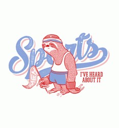 Sports - I've Heard About It (Sloth)